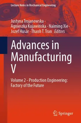 Trojanowska / Kujawinska / Xie |  Advances in Manufacturing V | Buch |  Sack Fachmedien