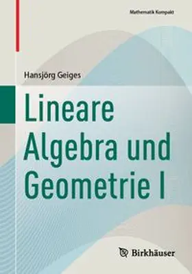 Geiges | Lineare Algebra und Geometrie I | E-Book | www.sack.de