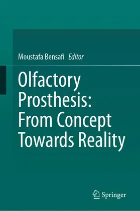 Bensafi |  Olfactory Prosthesis: From Concept Towards Reality | Buch |  Sack Fachmedien