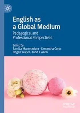 Mammadova / Curle / Yuksel |  English as a Global Medium | eBook | Sack Fachmedien