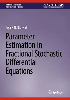 Bishwal |  Parameter Estimation in Fractional Stochastic Differential Equations | Buch |  Sack Fachmedien