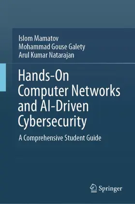 Mamatov / Galety / Natarajan | Hands-On Computer Networks and AI-Driven Cybersecurity | Buch | 978-3-032-22034-9 | www.sack.de
