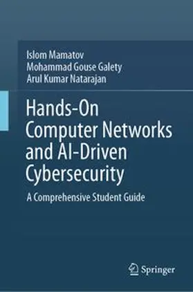 Mamatov / Galety / Natarajan |  Hands-On Computer Networks and AI-Driven Cybersecurity | eBook | Sack Fachmedien