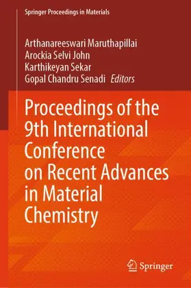 Maruthapillai / John / Sekar |  Proceedings of the 9th International Conference on Recent Advances in Material Chemistry | Buch |  Sack Fachmedien