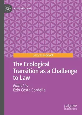 Costa Cordella |  The Ecological Transition as a Challenge to Law | Buch |  Sack Fachmedien