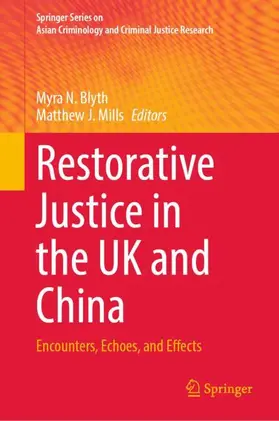 Blyth / Mills |  Restorative Justice in the UK and China | Buch |  Sack Fachmedien