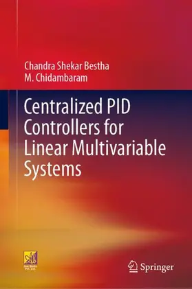 Bestha / Chidambaram |  Centralized PID Controllers for Linear Multivariable Systems | Buch |  Sack Fachmedien