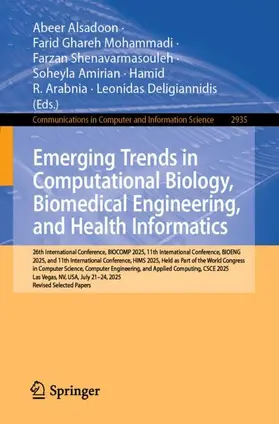 Alsadoon / Ghareh Mohammadi / Shenavarmasouleh |  Emerging Trends in Computational Biology, Biomedical Engineering, and Health Informatics | Buch |  Sack Fachmedien