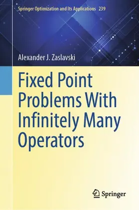 Zaslavski |  Fixed Point Problems With Infinitely Many Operators | Buch |  Sack Fachmedien