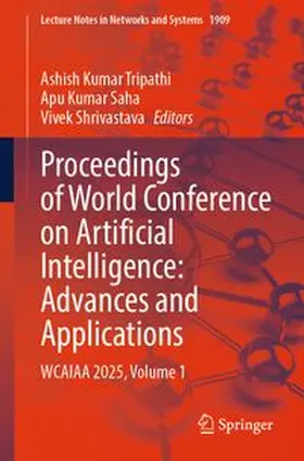 Tripathi / Saha / Shrivastava | Proceedings of World Conference on Artificial Intelligence: Advances and Applications | E-Book | www.sack.de