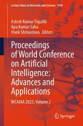 Tripathi / Saha / Shrivastava |  Proceedings of World Conference on Artificial Intelligence: Advances and Applications | eBook | Sack Fachmedien
