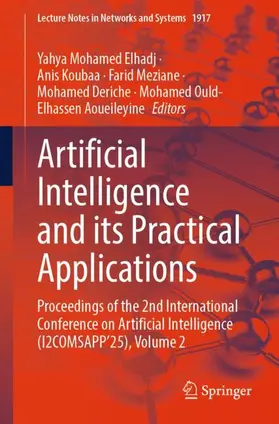 Elhadj / Koubaa / Meziane |  Artificial Intelligence and its Practical Applications | Buch |  Sack Fachmedien