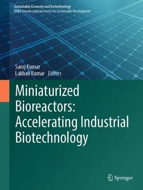 Kumar |  Miniaturized Bioreactors: Accelerating Industrial Biotechnology | Buch |  Sack Fachmedien