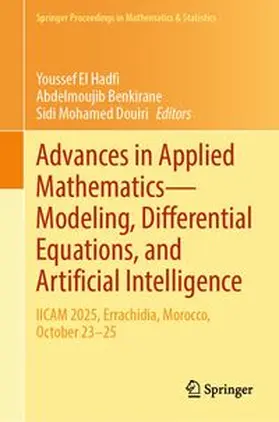 El Hadfi / Benkirane / Douiri |  Advances in Applied Mathematics—Modeling, Differential Equations, and Artificial Intelligence | eBook | Sack Fachmedien