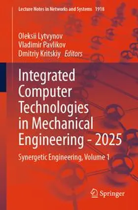 Lytvynov / Pavlikov / Kritskiy | Integrated Computer Technologies in Mechanical Engineering - 2025 | E-Book | www.sack.de