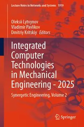 Lytvynov / Pavlikov / Kritskiy |  Integrated Computer Technologies in Mechanical Engineering - 2025 | eBook | Sack Fachmedien