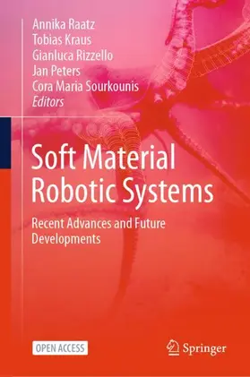 Raatz / Kraus / Rizzello |  Soft Material Robotic Systems | Buch |  Sack Fachmedien