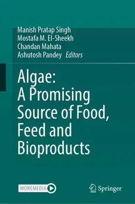 Pratap Singh / El-Sheekh / Mahata |  Algae: A Promising Source of Food, Feed and Bioproducts | Buch |  Sack Fachmedien