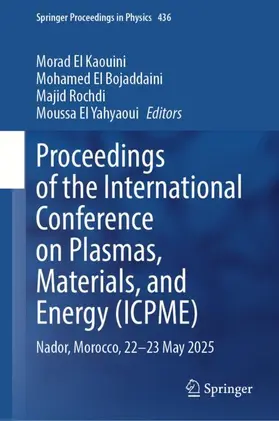 El Kaouini / El Bojaddaini / Rochdi |  Proceedings of the International Conference on Plasmas, Materials, and Energy (ICPME) | Buch |  Sack Fachmedien