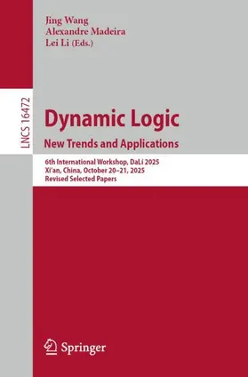 Wang / Madeira / Li |  Dynamic Logic. New Trends and Applications | Buch |  Sack Fachmedien