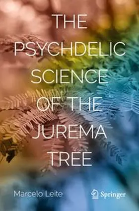 Leite |  The Psychedelic Science of the Jurema Tree | eBook | Sack Fachmedien