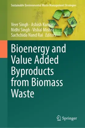 Singh / Kumar / Mishra |  Bioenergy and Value Added Byproducts from Biomass Waste | Buch |  Sack Fachmedien
