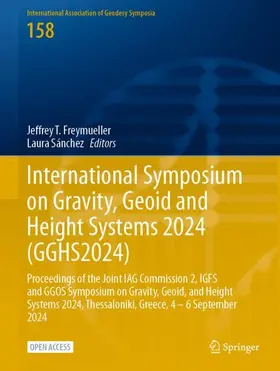 Freymueller / Sánchez |  International Symposium on Gravity, Geoid and Height Systems 2024 (GGHS2024) | Buch |  Sack Fachmedien