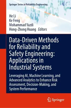 Li / Feng / Yazdi |  Data-Driven Methods for Reliability and Safety Engineering: Applications in Industrial Systems | Buch |  Sack Fachmedien