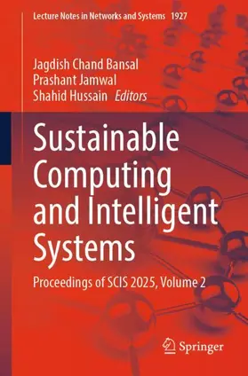 Bansal / Jamwal / Hussain |  Sustainable Computing and Intelligent Systems | Buch |  Sack Fachmedien