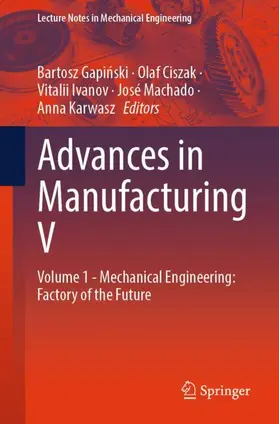 Gapinski / Ciszak / Ivanov |  Advances in Manufacturing V | Buch |  Sack Fachmedien