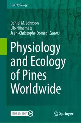 Johnson / Niinemets / Domec |  Physiology and Ecology of Pines Worldwide | Buch |  Sack Fachmedien