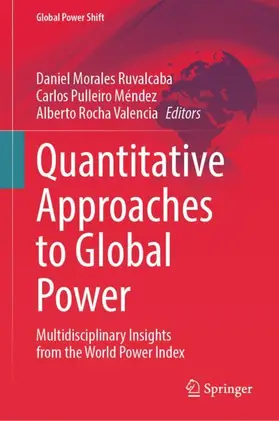 Morales Ruvalcaba / Pulleiro Méndez / Rocha Valencia |  Quantitative Approaches to Global Power | Buch |  Sack Fachmedien