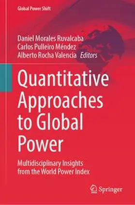 Morales Ruvalcaba / Pulleiro Méndez / Rocha Valencia |  Quantitative Approaches to Global Power | eBook | Sack Fachmedien