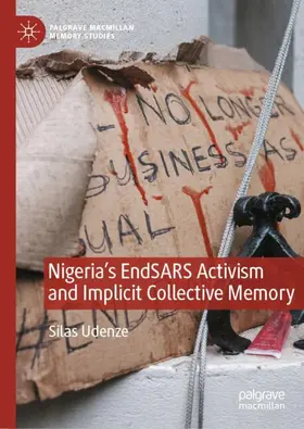 Udenze |  Nigeria's EndSARS Activism and Implicit Collective Memory | Buch |  Sack Fachmedien