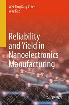 Chien / Kuo |  Reliability and Yield in Nanoelectronics Manufacturing | eBook | Sack Fachmedien