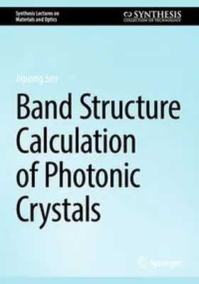 Sun |  Band Structure Calculation of Photonic Crystals | eBook | Sack Fachmedien