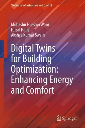 Wani / Hafiz / Swain |  Digital Twins for Building Optimization: Enhancing Energy and Comfort | Buch |  Sack Fachmedien