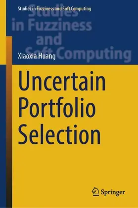 Huang | Uncertain Portfolio Selection | Buch | 978-3-032-23364-6 | www.sack.de