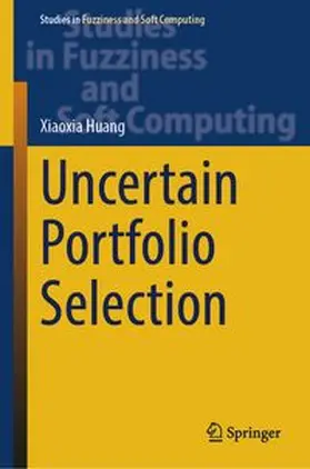 Huang |  Uncertain Portfolio Selection | eBook | Sack Fachmedien