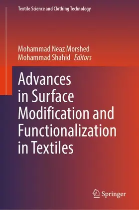 Morshed / Shahid | Advances in Surface Modification and Functionalization in Textiles | Buch | 978-3-032-23376-9 | www.sack.de