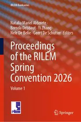 Alderete / Debbaut / Zhang |  Proceedings of the RILEM Spring Convention 2026 | eBook | Sack Fachmedien