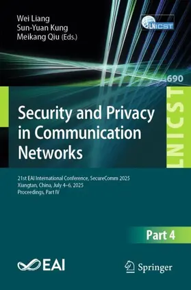 Liang / Kung / Qiu |  Security and Privacy in Communication Networks | Buch |  Sack Fachmedien