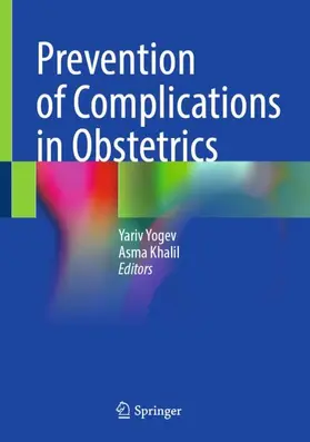 Yogev / Khalil |  Prevention of Complications in Obstetrics | Buch |  Sack Fachmedien