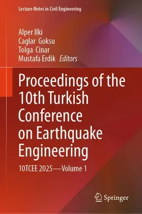 Ilki / Goksu / Cinar | Proceedings of the 10th Turkish Conference on Earthquake Engineering | Buch | 978-3-032-23613-5 | www.sack.de