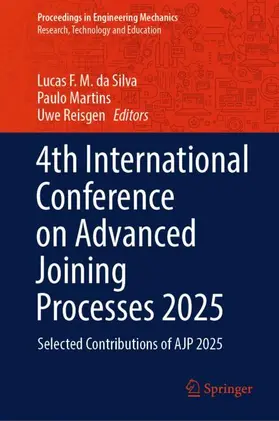 da Silva / Martins / Reisgen |  4th International Conference on Advanced Joining Processes 2025 | Buch |  Sack Fachmedien