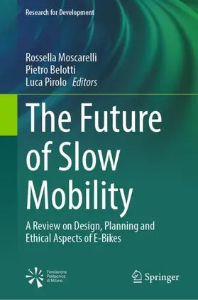 Moscarelli / Belotti / Pirolo |  The Future of Slow Mobility | Buch |  Sack Fachmedien