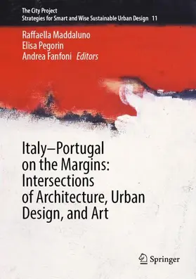 Maddaluno / Pegorin / Fanfoni |  Italy–Portugal on the Margins: Intersections of Architecture, Urban Design, and Art | Buch |  Sack Fachmedien