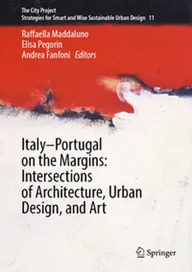 Maddaluno / Pegorin / Fanfoni |  Italy–Portugal on the Margins: Intersections of Architecture, Urban Design, and Art | eBook | Sack Fachmedien