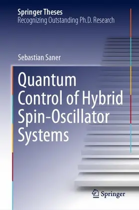 Saner |  Quantum Control of Hybrid Spin-Oscillator Systems | Buch |  Sack Fachmedien
