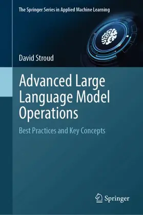 Stroud |  Advanced Large Language Model Operations | Buch |  Sack Fachmedien
